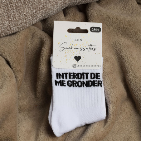 INTERDIT DE ME GRONDER Blanc Noir, Chaussettes Les Sachoussettes