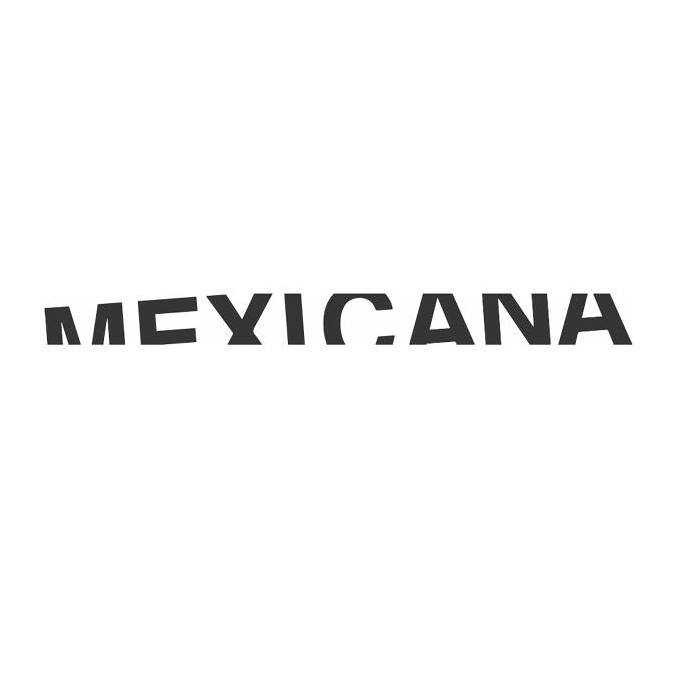 Mexicana, le Mexique à vos pieds !