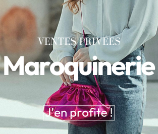 VENTES PRIVÉES Maroquinerie